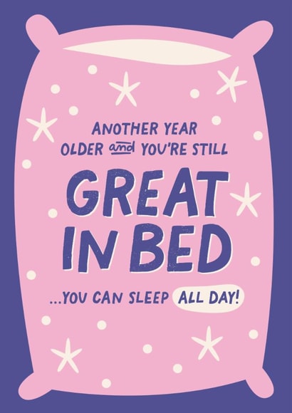 Funny Birthday Card - Great In Bed - You Can Sleep All Day! created by PaperPaper
