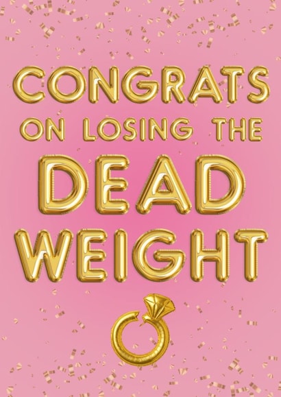 Funny Congratulations Card - Losing The Dead Weight created by Blush Boulevard