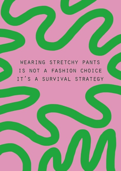 Funny Birthday Card – Stretchy Pants created by Lola Design