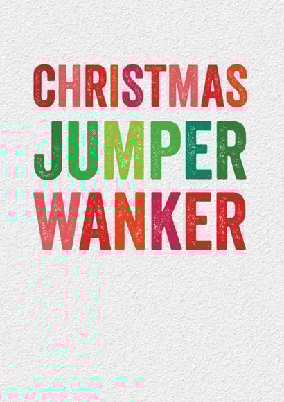 Rude Christmas Card - Christmas Jumper Wanker created by Brainbox Candy