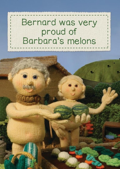 Funny Birthday Card - Bernard Was Very Proud Of Barbara's Melons - Garden created by Brainbox Candy