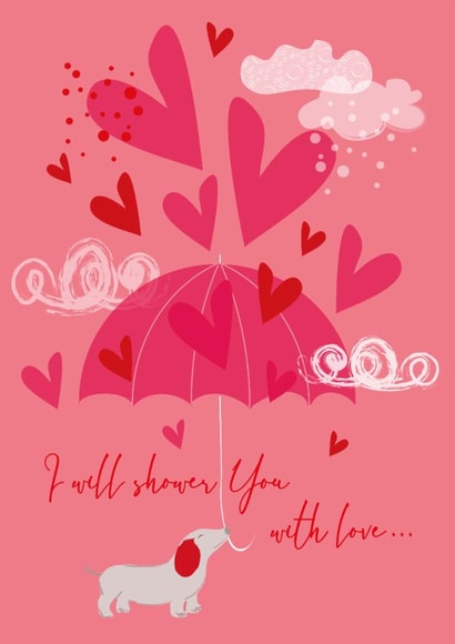 Cute Valentine's Day Card - Shower You With Love - Dog | thortful