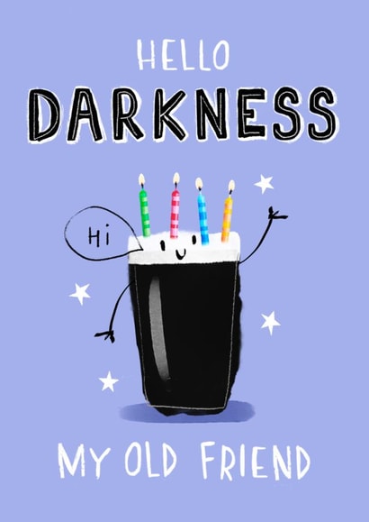 Cute Birthday Card - Hello Darkness My Old Friend - Guinness created by Emma Proctor