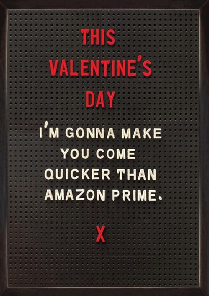 Rude Valentine's Day Card - Quicker Than Amazon Prime created by Brainbox Candy