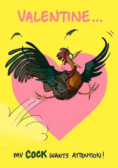 Rude Valentine's Day Card - Cock Wants Attention created by Bryony Jackson Walters