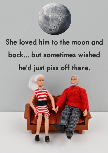Funny Valentine's Card - For Him - P*ss Off To The Moon created by Bold & Bright Cards