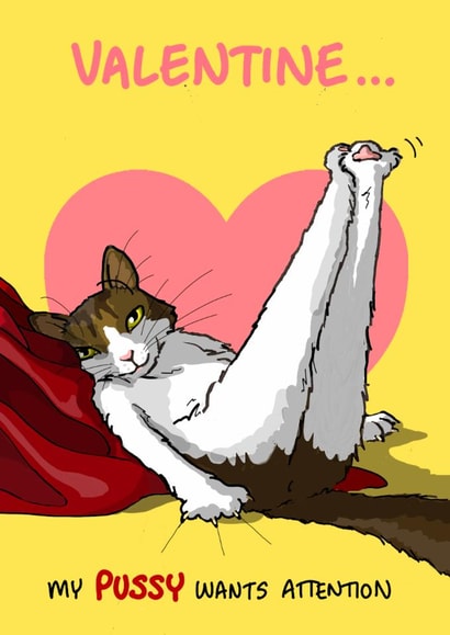 Rude Valentine's Day Card - Pussy Wants Attention created by Bryony Jackson Walters