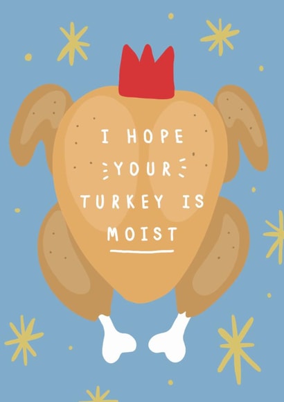 Moist turkey created by Belly Flops 
