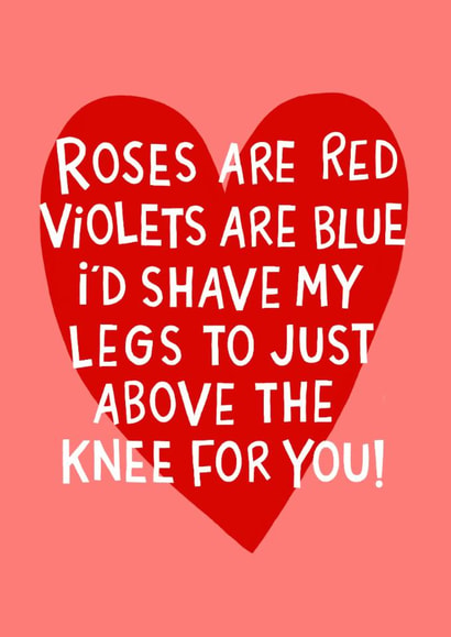 Funny Valentine's Day/Anniversary Card - Shave My Legs For You created by Nicola Watson