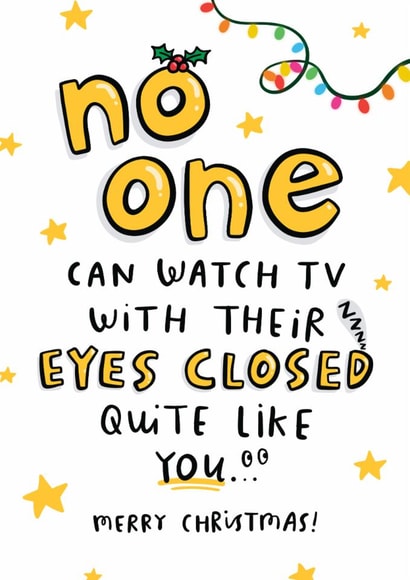 Funny Christmas Card - No One Watches TV With Eyes Closed Quite Like You created by Arrow Gift Co