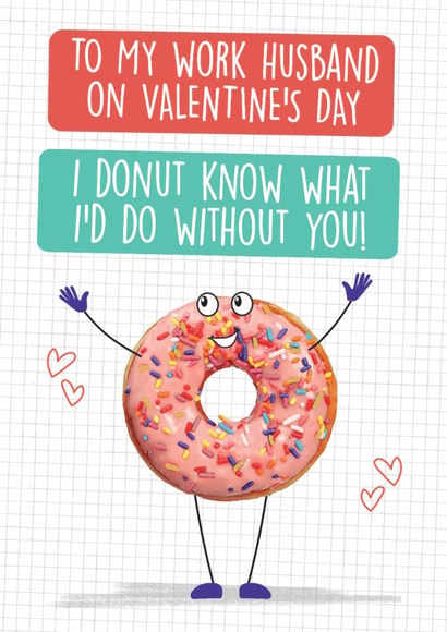 Funny Valentine's Day Card - For Work Husband - I Donut Know What I'd Do Without You! created by Quitting Hollywood
