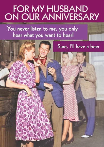 Funny Anniversary Card - For Husband - Only Hear What You Want To Hear created by Quitting Hollywood