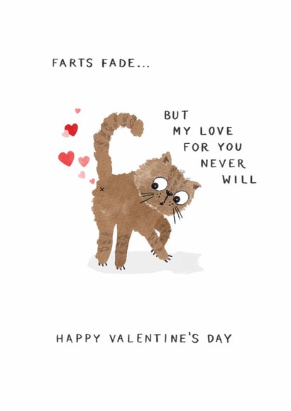 Cute Valentine's Day Card - Farts Fade - Cat - Love For You Never Will created by Making Meadows Ltd