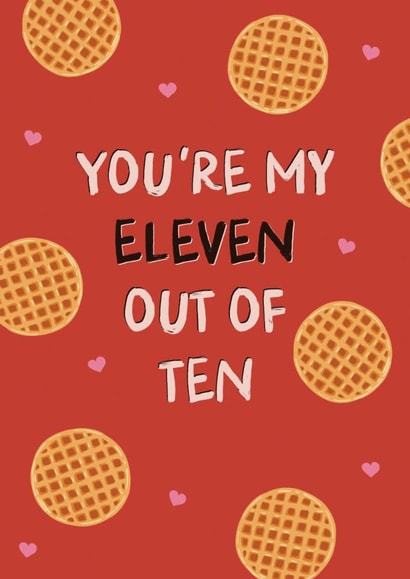 Cute Valentine's Day/Anniversary Card - You're My Eleven Out Of Ten - Stranger Things created by Sweetlove Press
