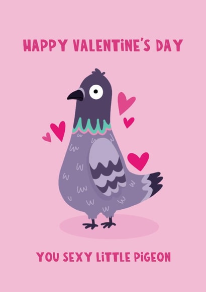 Cute Valentine's Day Card - Sexy Little Pigeon - Pigeon created by Lucy Maggie Designs
