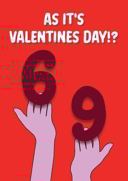 Send this to your other half, suggesting 69 rather than 67! created by Quinton cards