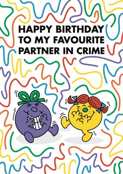 Cute Birthday Card - Partner In Crime - Little Miss Naughty And Giggles created by Mr. Men