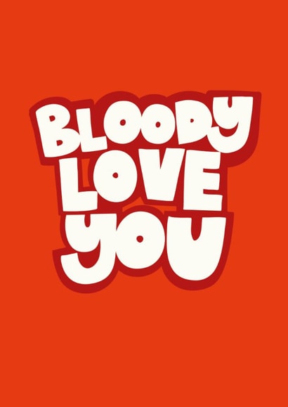 Classic Valentine's Day Card - Bloody Love You created by Chloe Turner