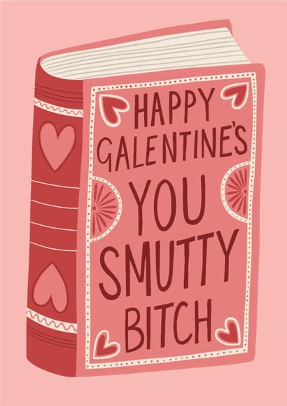 Rude Funny Galentine's Card for Her - Smutty Bitch - Booktok Girls created by Hey Bungalow Designs