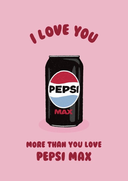 Illustrated Love Card - Pepsi Max - I Love You created by Ella Goddard