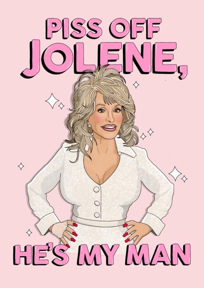 Funny Valentine's Day Card - Dolly Parton - Piss Off Jolene created by Ditsy Cow