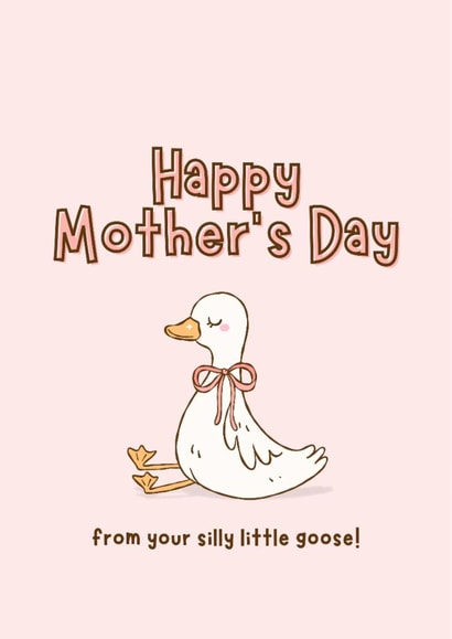 From your silly little goose on Mother’s Day - cute fro mum created by Molly Cards UK
