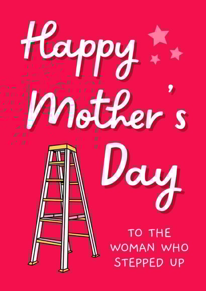 Classic Mother's Day Card - For Step Mum - To The Woman Who Stepped Up created by Sundiva Designs