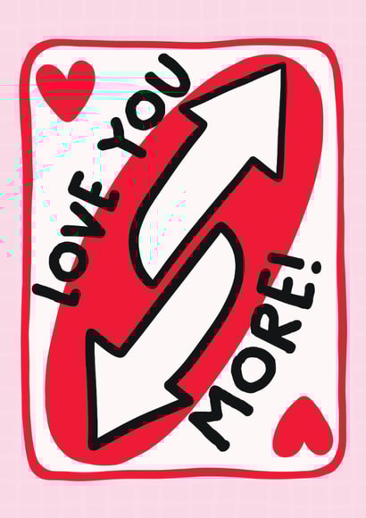 Cute Valentine's Day/Anniversary Card - Love You More! - Uno Game created by Studio Doodles