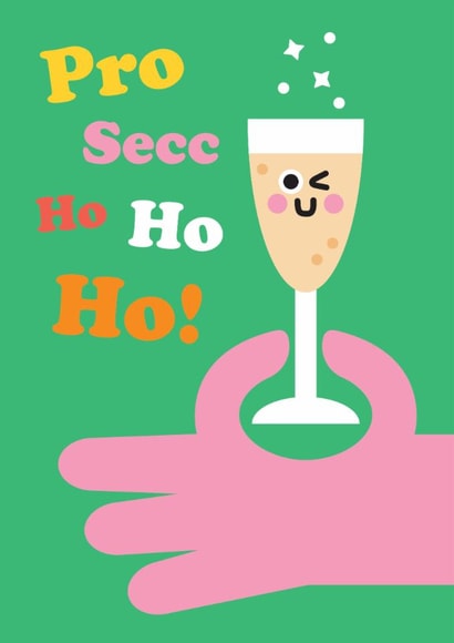 Funny Christmas Card - For Her – Prosecco Pun “Pro Secc Ho Ho Ho” created by Studio Boketto