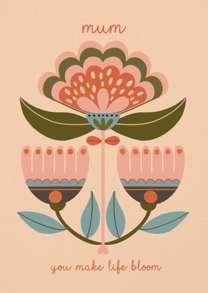 Arty Mother's Day Card - You Make Life Bloom - Flower created by NICHOLA COWDERY ILLUSTRATIONS 