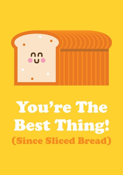 Cute Valentine’s Day Card – You’re the Best Thing Since Sliced Bread created by Studio Boketto