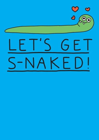 Let's Get S-naked! Funny Valentine's Day or Anniversary Card. created by mungo and shoddy