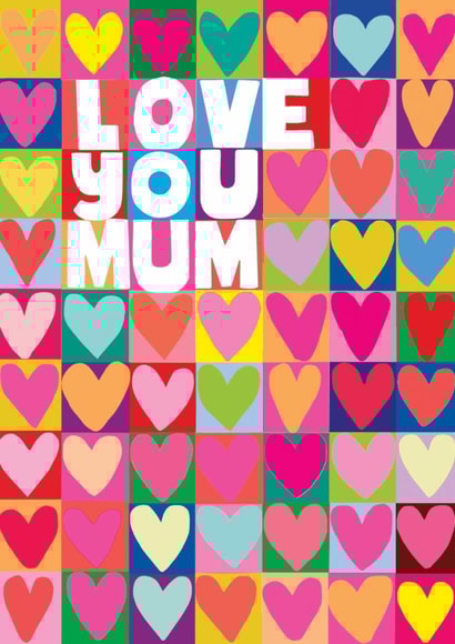 Classic Mother's Day Card - Love You Mum - Colourful Hearts created by Paper Salad