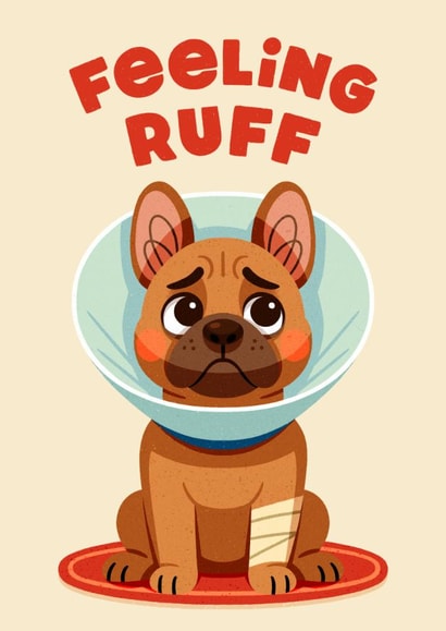 Cute Get Well Card - Feeling Ruff - Dog created by Folio | Ian Owen