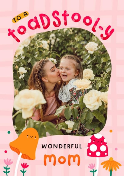 Cute Mother's Day Card - For Mom - Toadstool-y Wonderful created by Joanne Hawker