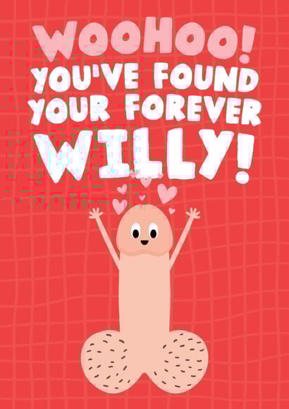 Funny Engagement/Wedding Card - Woohoo! You've Found Your Forever Willy created by Studio Doodles