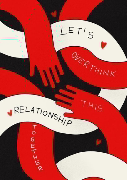 Arty Valentine’s Day card - Let’s Overthink This Relationship Together - Arms created by Kasia Cards