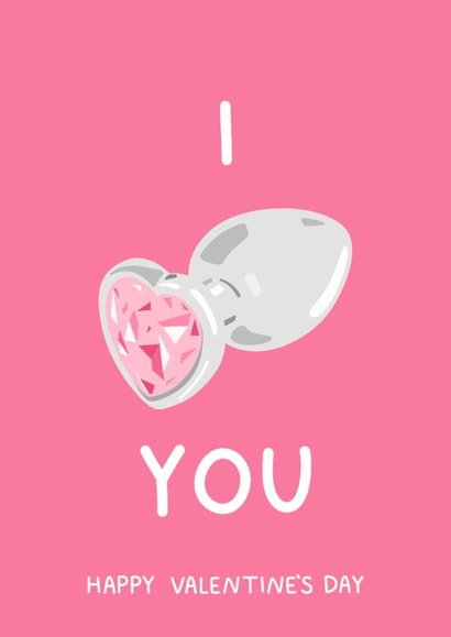 Funny Cute I Heart You Butt Plug Valentine's Day Card For Boyfriend/Girlfriend created by YAWN DESIGNS