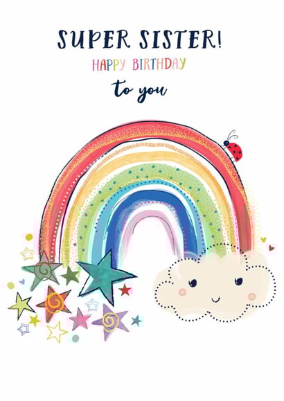 Cute Birthday Card - For Sister - Rainbow created by Katie Phythian Design