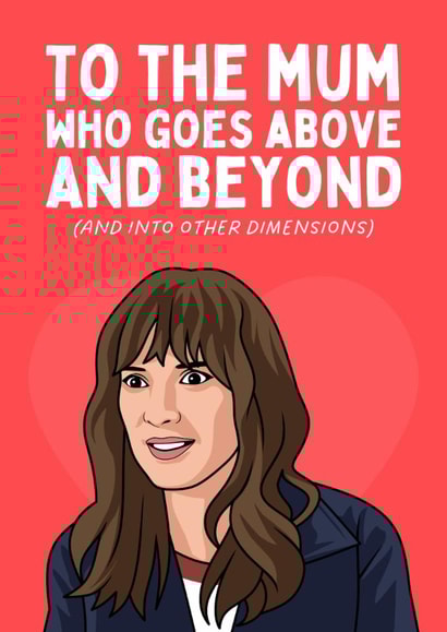 Fun Mother's Day/Birthday Card - Joyce Byers - Other Dimensions created by Sundiva Designs