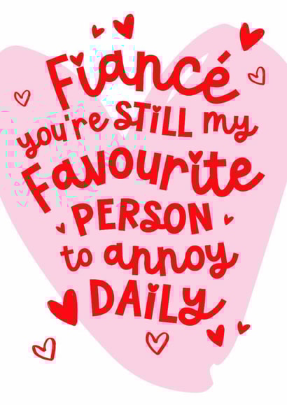 Funny Anniversary/Valentine's Day Card - For Fiancé - Annoy Daily created by Mrs Best Paper Co.