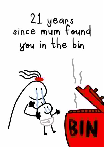 Funny 21st birthday card for sister or brother mum found you in the bin created by Ginger Peach Design