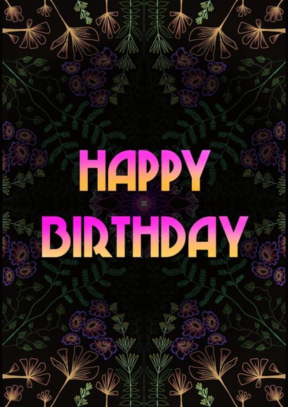 Neon Floral Happy Birthday Card – Colourful Nature Pattern created by Leanne Congdon