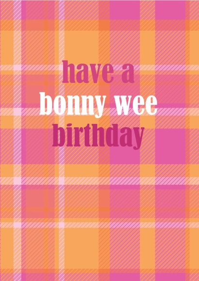 Classic Birthday Card - Have A Bonny Wee Birthday - Tartan Pattern created by Pink Pig