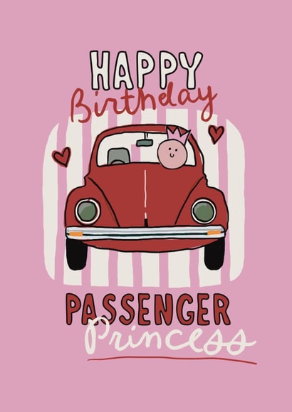 Cute Birthday Card - For Her - Passenger Princess created by Giddy Kipper