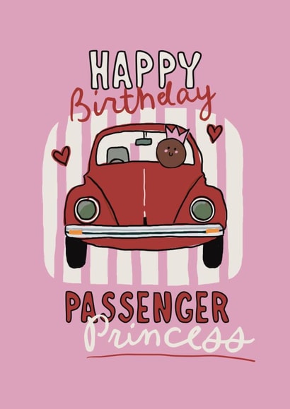 Cute Birthday Card - Passenger Princess - Car created by Giddy Kipper