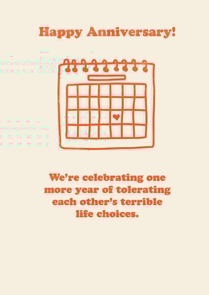 Funny Anniversary Card - Tolerating Terrible Life Choices - One More Year created by Brainbox Candy