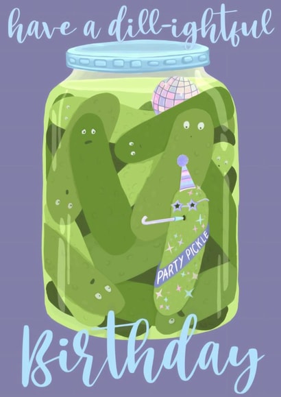 Funny birthday card for your pickle loving friend or family who loves to party created by Anneka Else