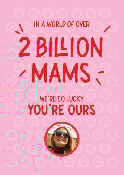 2 Billion Mams So Lucky You're Ours Photo Card created by mrs L cards