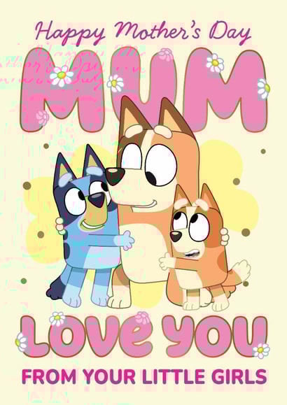 Cute Mother’s Day Card - From Your Little Girls – Bluey created by Danilo